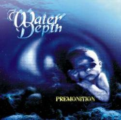 Water Depth : Premonition